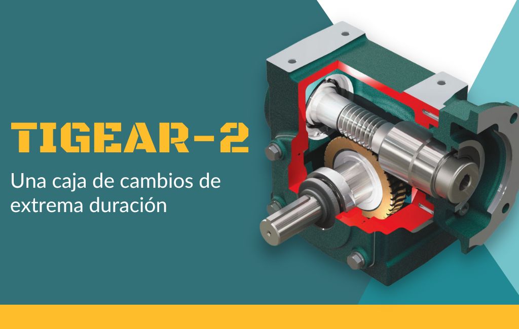 Tigear-2 una caja de cambios de extrema duración